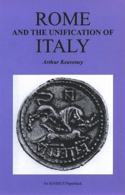 Arthur Keaveney - Rome and the Unification of Italy, Häftad