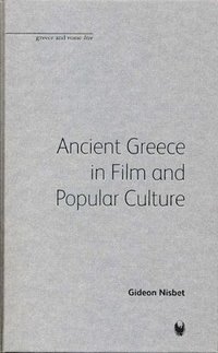 bokomslag Ancient Greece in Film and Popular Culture