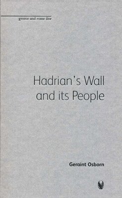 Geraint Osborn - Hadrian's Wall and its People, Inbunden