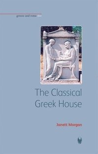 bokomslag The Classical Greek House