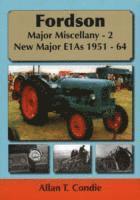 Allan T. Condie - Fordson Major Miscellany - 2 New Major E1AS 1951-64, Häftad