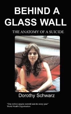 Dorothy Schwarz, D. Schwarz, Michele Koh - Behind a Glass Wall, Häftad