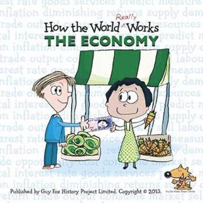 How the World Really Works: the Economy 1