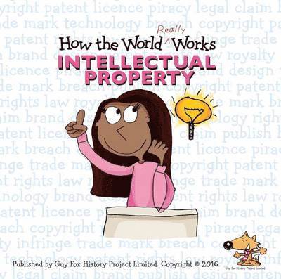 How the World Really Works: Intellectual Property 1