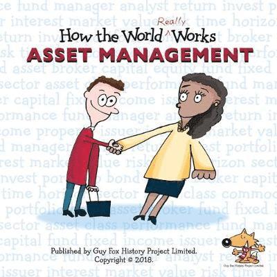 How the World REALLY Works: Asset Management 1