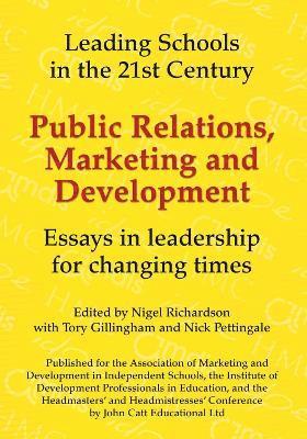 Public Relations, Marketing and Development: Essays in Leadership in Challenging Times 1