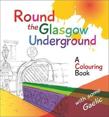 Rab McPhee - Round the Glasgow Underground, Häftad