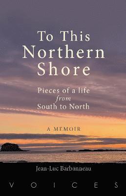 Jean-Luc Barbanneau - To this Northern Shore, Häftad