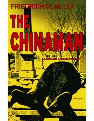 Fredrich Glauser - Chinaman, Häftad