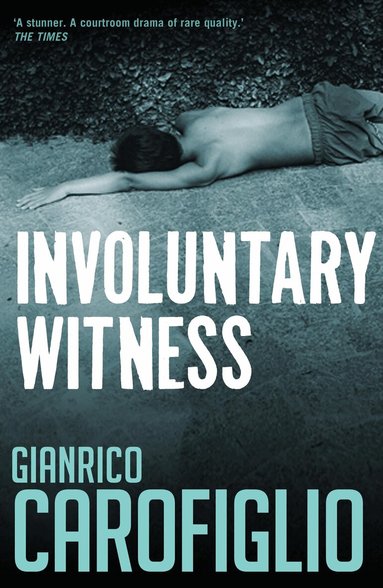 Gianrico Carofiglio - Involuntary Witness, Häftad
