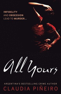 Claudia Piñeiro - All Yours, Häftad