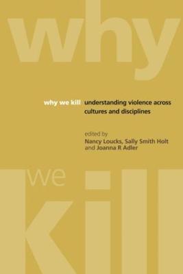 UK) Loucks, Nancy (Families Outside, USA) Smith Holt, Sally (William Jewell College, UK) Adler, Joanna R. (Middlesex University - Why We Kill, Häftad