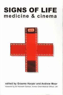 Graeme Harper, Graeme Harper, Andrew Moor - Signs of Life – Medicine and Cinema, Inbunden