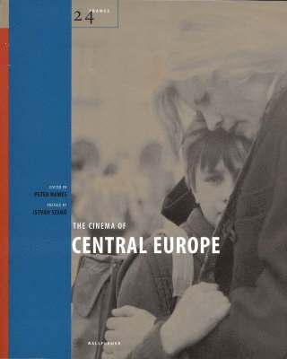Peter A. Hames, Istvan Szabo, Peter Hames - The Cinema of Central Europe, Häftad
