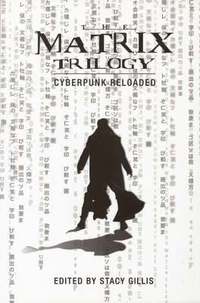 bokomslag The Matrix Trilogy  Cyberpunk Reloaded