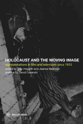 The Holocaust and the Moving Image 1