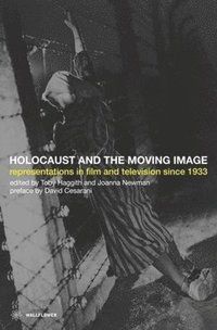bokomslag The Holocaust and the Moving Image