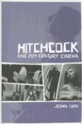 Hitchcock and Twentieth–Century Cinema