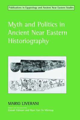 bokomslag Myth and Politics in Ancient Near Eastern Historiography