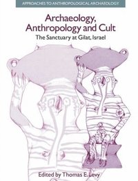 bokomslag Archaeology, Anthropology and Cult