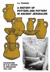 bokomslag A History of Pottery and Potters in Ancient Jerusalem