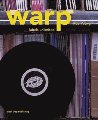 Rob Young - Warp: Labels Unlimited, Häftad