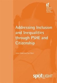 bokomslag Addressing Inclusion and Inequalities through PSHE and Citizenship