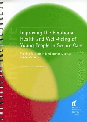 bokomslag Improving the Emotional Health and Well-being of Young People in Secure Care