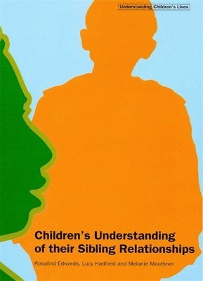Children's Understanding of their Sibling Relationships 1