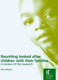 bokomslag Reuniting Looked After Children With Their Families