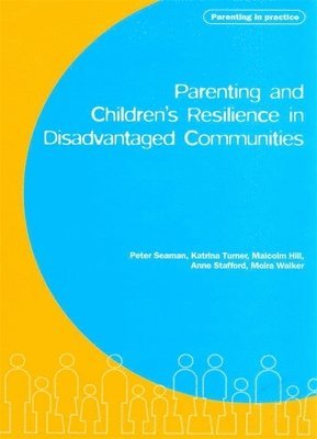 bokomslag Parenting and Children's Resilience in Disadvantaged Communities