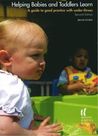 bokomslag Helping Babies and Toddlers Learn, Second Edition