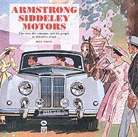 Armstrong Siddeley Motors: the Cars, the Company and the People