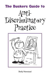 bokomslag The Busker's Guide to Anti-Discriminatory Practice