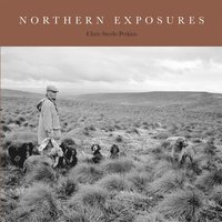 bokomslag Northern Exposures: A Magnum Photographer's Portrait of Rural Life in the North East of England