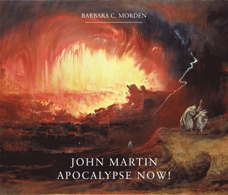 Barbara C. Morden - John Martin, Inbunden
