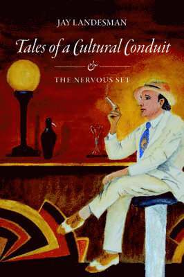 J Landesman - Tales of a Cultural Conduit and The Nervous Set, Häftad