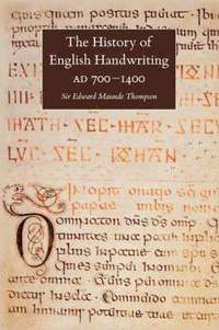 bokomslag The History of English Handwriting AD 700-1400