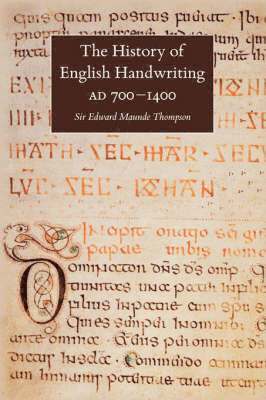 bokomslag The History of English Handwriting AD 700-1400