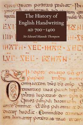 History of English Handwriting AD 700-1400