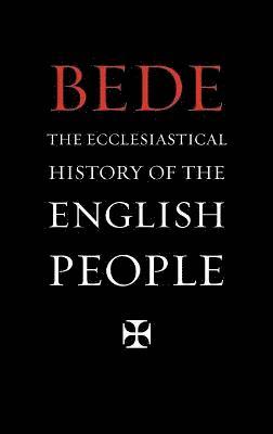 Bede, J A Giles - Ecclesiastical History of the English People, Inbunden