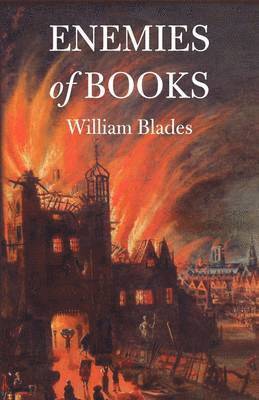 William Blades, Randolph G. Adams, Bagher Bachchha - Enemies of Books, Häftad