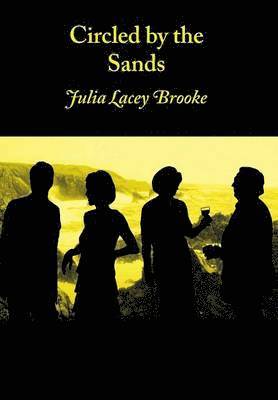 Julia Lacey Brooke - Circled by the Sands, Inbunden