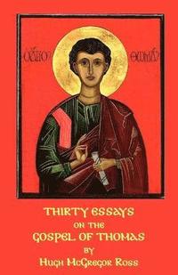 bokomslag Thirty Essays on the Gospel of Thomas