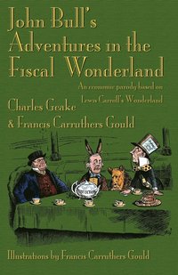 bokomslag John Bull's Adventures in the Fiscal Wonderland