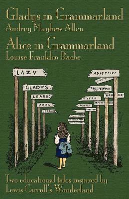 Gladys in Grammarland and Alice in Grammarland 1