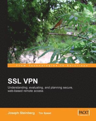 bokomslag SSL VPN: Understanding, evaluating and planning secure, web-based remote access