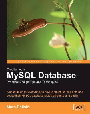 Creating Your MySQL Database: Practical Design Tips & Techniques 1