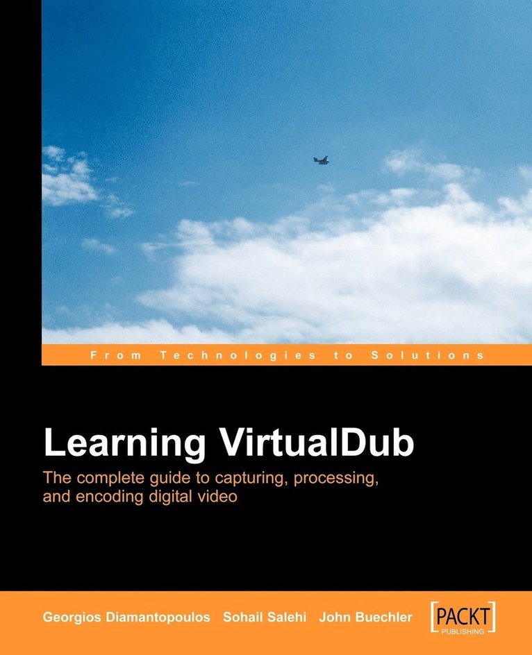 Learning Virtualdub: The Complete Guide to Capturing, Processing and Encoding Digital Video 1