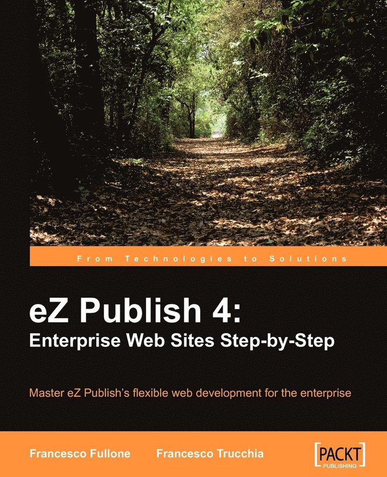 eZ Publish 4: Enterprise Web Sites Step-by-Step 1